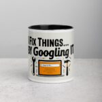 I Fix Things... By Googling It Dad Coffee Mug