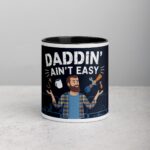 Daddin' Ain't Easy Dad Mug
