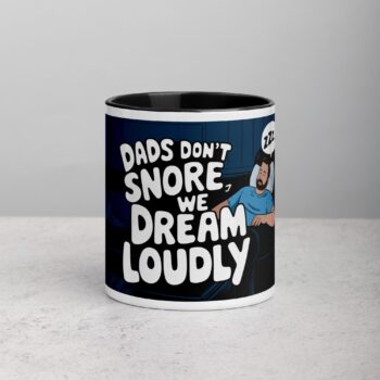 Dad's Don't Snore, We Dream Loudly Coffee Mug