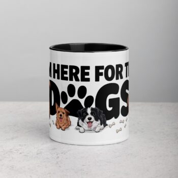 I’m Here for the Dogs Coffee Mug