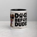 Dogs Before Dudes Coffee Mug & Tea Cup