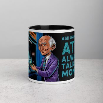 Ask Grandpa: ATM Always Talking Money Mug