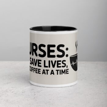 Nurses: We Save Lives, One Coffee at a Time Mug