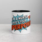 I’m a Nurse, What’s Your Superpower? Coffee Mug