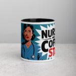 Nurses Need Coffee, Stat! Nurse Mug