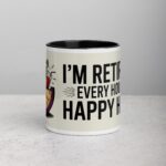 I’m Retired: Every Hour Is Happy Hour Coffee Mug