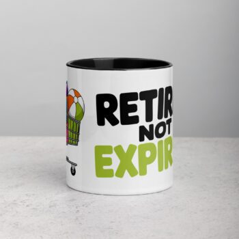 Retired, Not Expired Retirement Coffee Mug