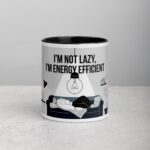 I’m Not Lazy, I’m Energy Efficient Sarcastic Mug