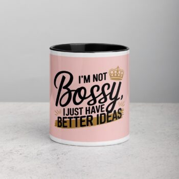 I’m Not Bossy, I Just Have Better Ideas Wife Mug