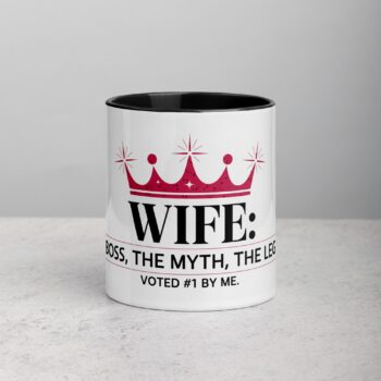 Wife: The Boss, The Myth, The Legend Coffee Mug