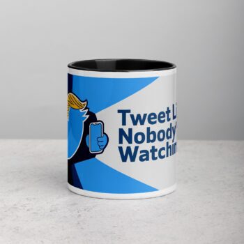 Tweet Like Nobody’s Watching Trump Mug
