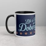 Life Is Better with a Doberman Coffee Mug & Tea Cup - Image 2