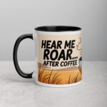 Hear Me Roar... After Coffee Lion Mug - Image 2