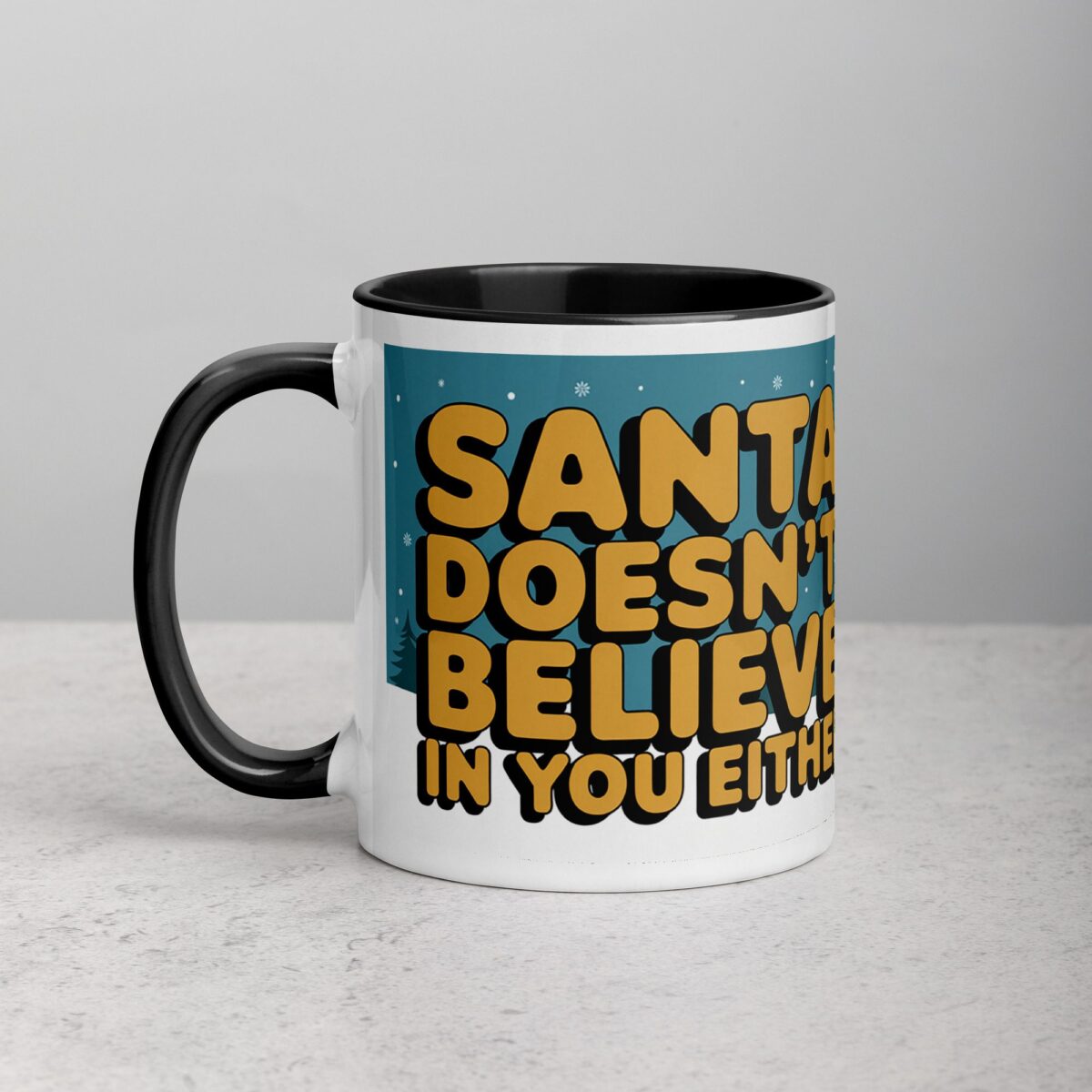 Santa Doesn’t Believe in You Either Christmas Mug - Image 2