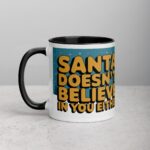 Santa Doesn’t Believe in You Either Christmas Mug - Image 2