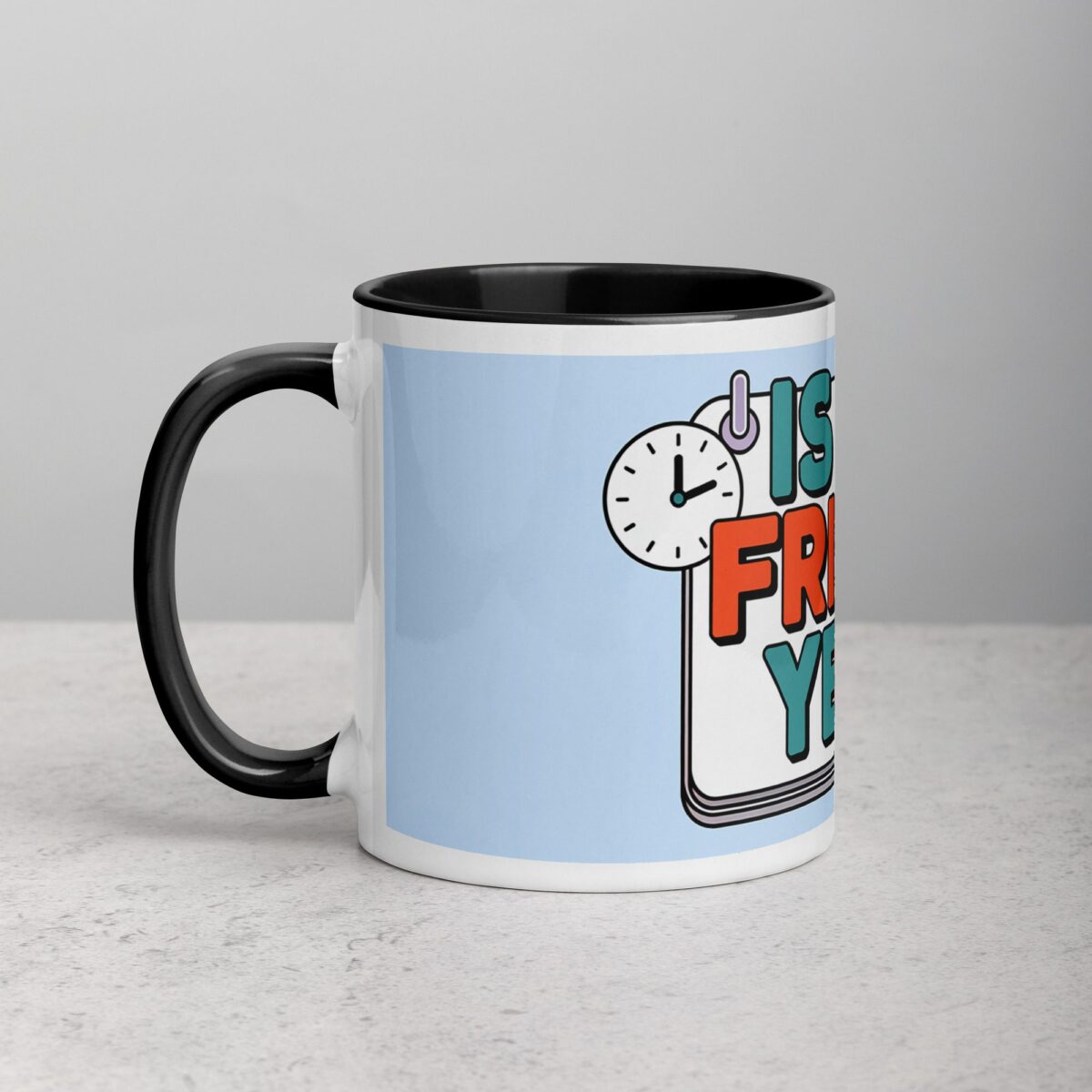 Is It Friday Yet? Colleague Coffee Mug - Image 2