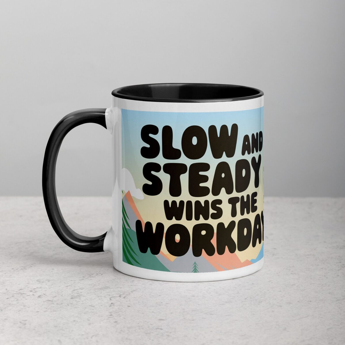 Slow and Steady Wins the Workday Coffee Mug - Image 2