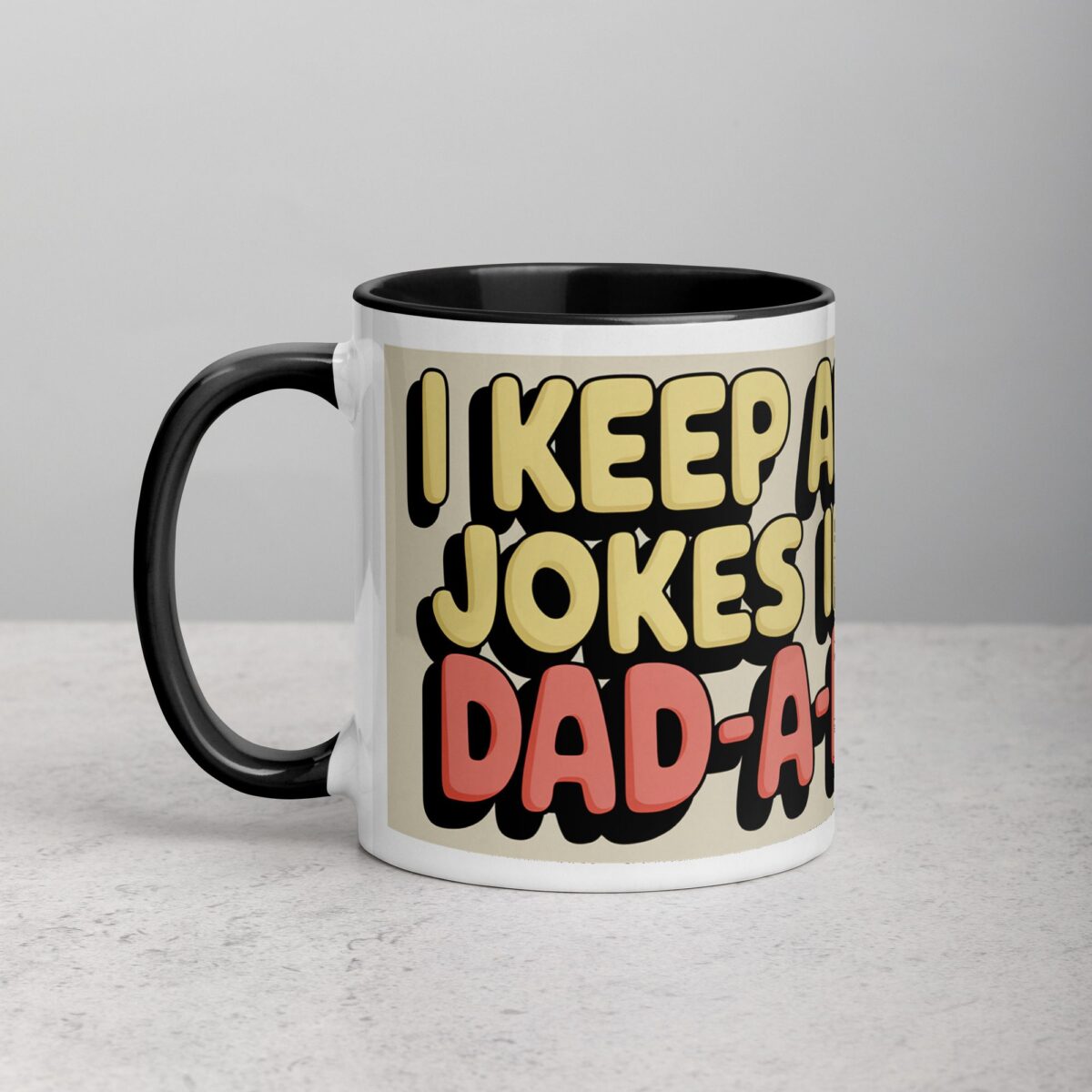 I Keep All My Jokes in a Dad-a-Base Mug - Image 2