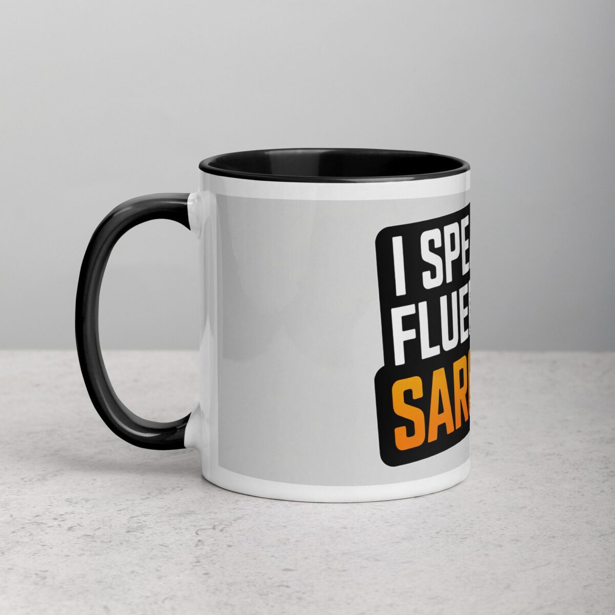 I Speak Fluent Sarcasm Friend Coffee Mug - Image 2