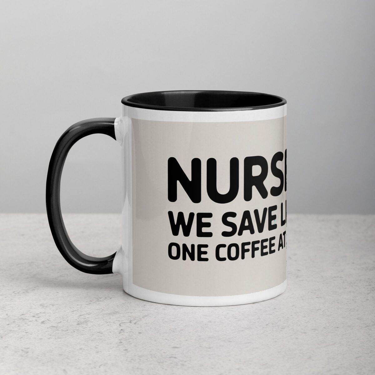 Nurses: We Save Lives, One Coffee at a Time Mug - Image 2