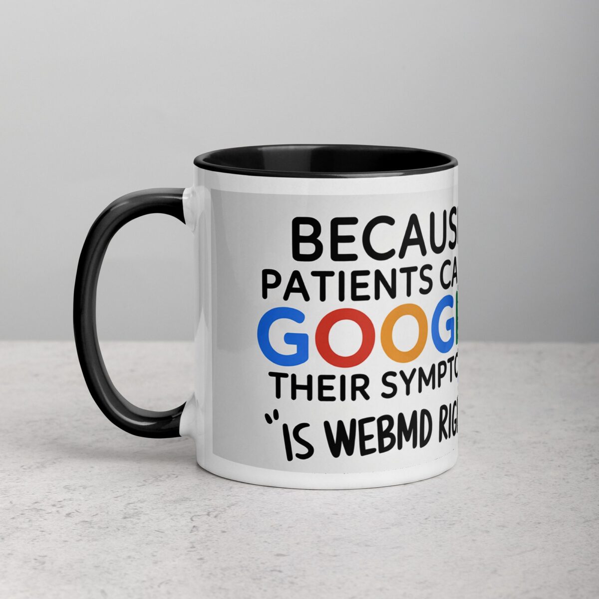 Because Patients Can’t Google Their Symptoms Nurse Mug - Image 2