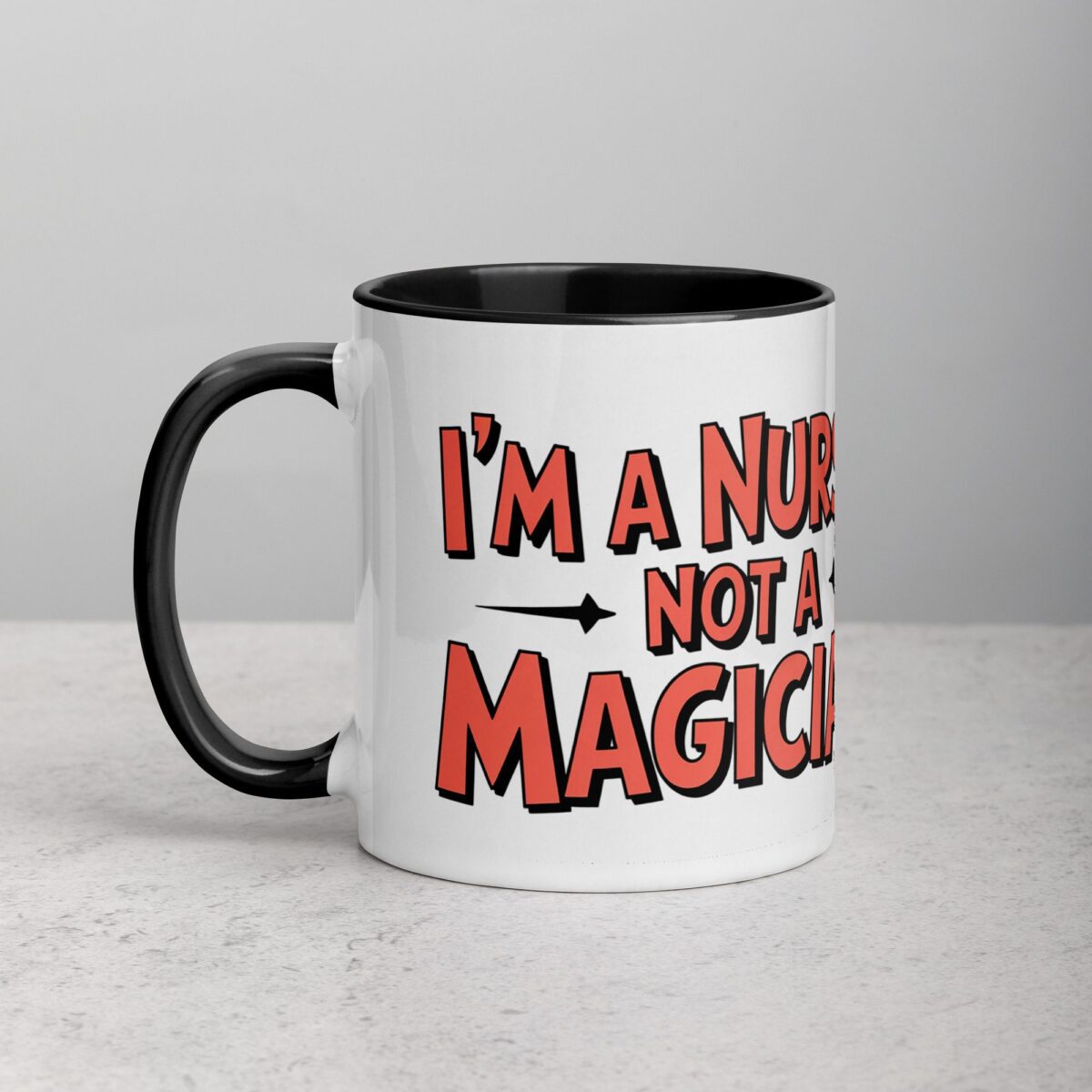 I’m a Nurse, Not a Magician Nurse Mug - Image 2