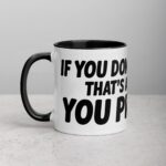 If You Don’t Like Me, That’s a You Problem Sarcastic Mug - Image 2