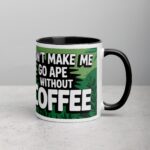 Don’t Make Me Go Ape Without Coffee Mug - Image 3