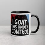I Goat This Under Control Coffee Mug - Image 3