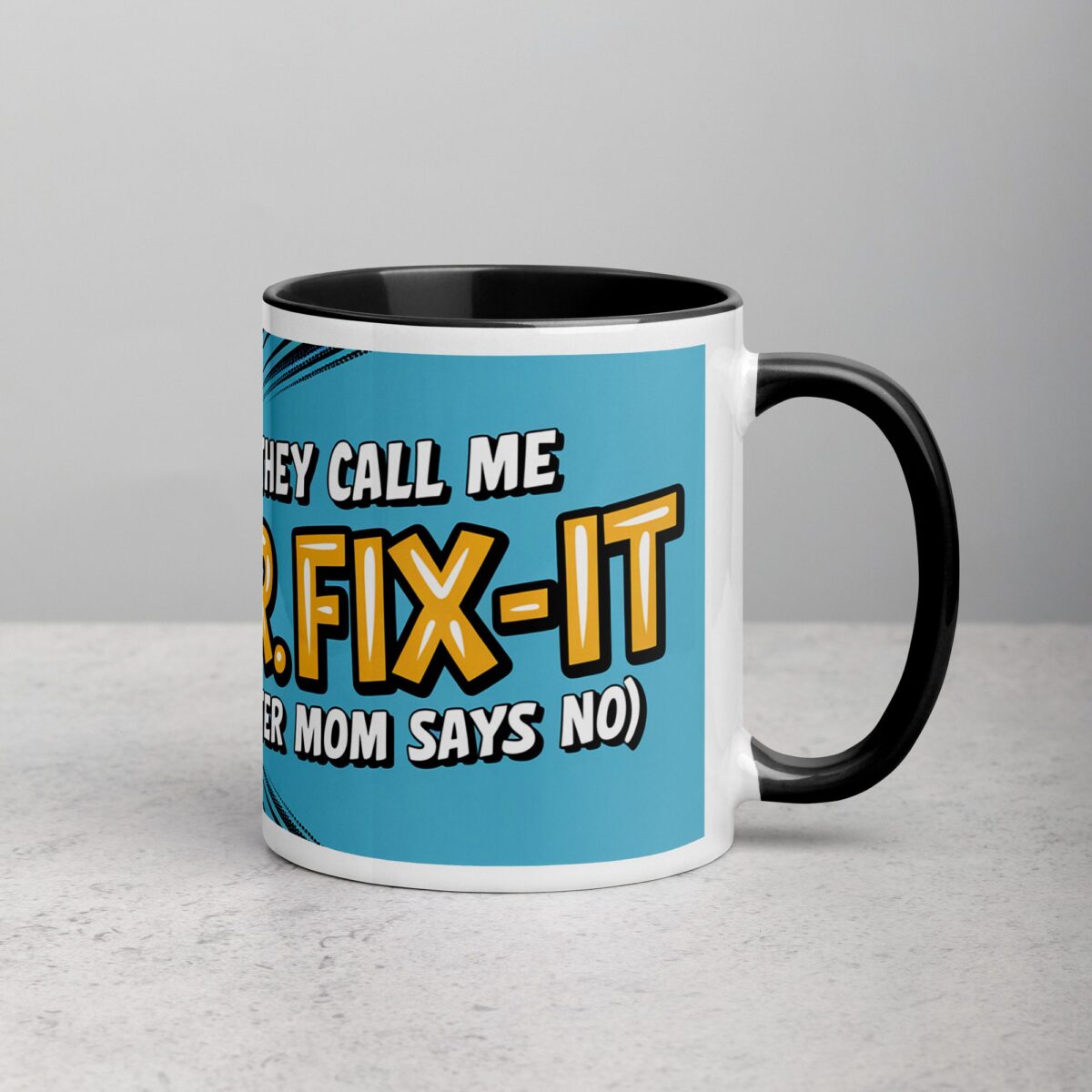 They Call Me Mr. Fix-It (After Mom Says No) Dad Mug - Image 3
