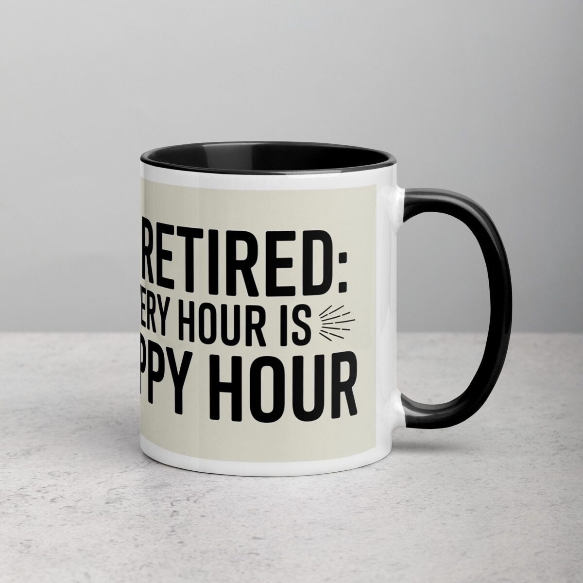 I’m Retired: Every Hour Is Happy Hour Coffee Mug - Image 3