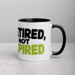Retired, Not Expired Retirement Coffee Mug - Image 3