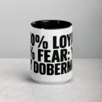 100% Loyal, 0% Fear: My Doberman Coffee Mug - Image 4
