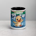 You Quack Me Up Duck Mug - Image 4