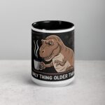 Coffee: The Only Thing Older Than Dinosaurs Mug - Image 4