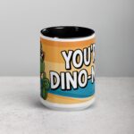 You’re Dino-Mite! Coffee Mug - Image 4