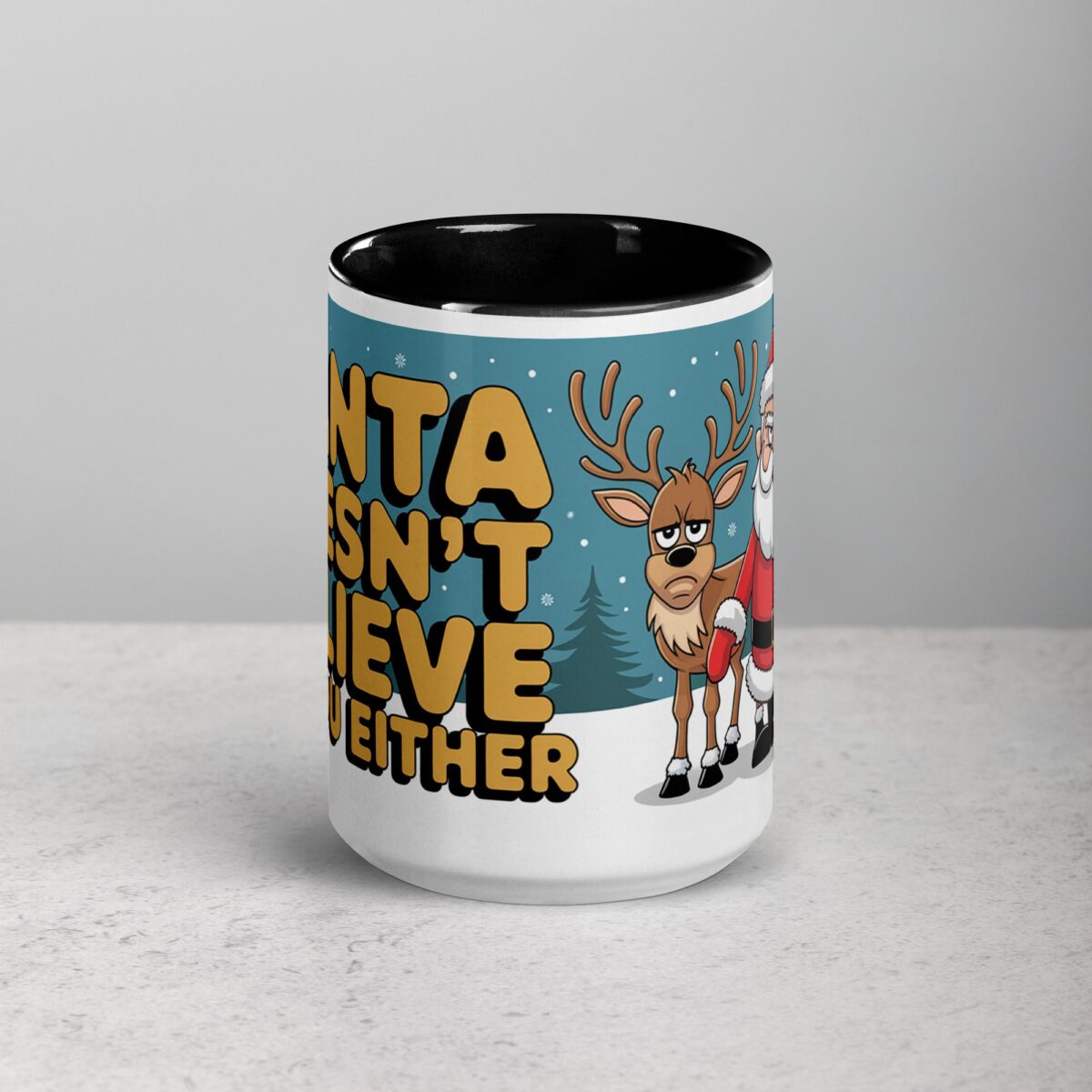Santa Doesn’t Believe in You Either Christmas Mug - Image 4