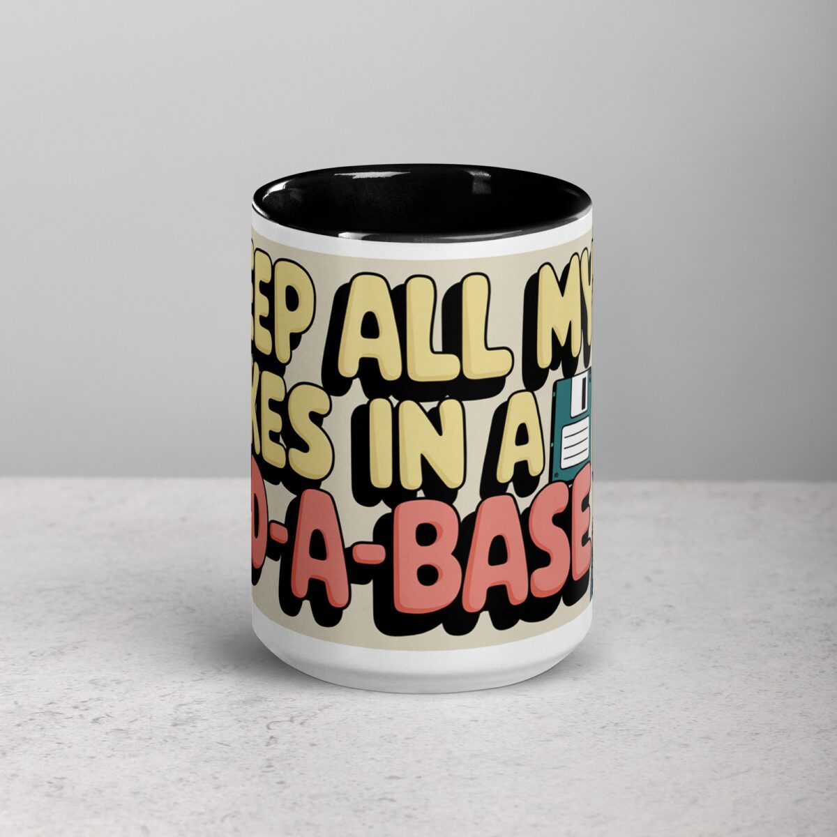 I Keep All My Jokes in a Dad-a-Base Mug - Image 4