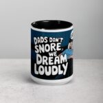 Dad's Don't Snore, We Dream Loudly Coffee Mug - Image 4