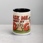 Ask Me About My Dog Coffee Mug & Tea Cup - Image 4
