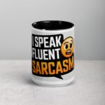 I Speak Fluent Sarcasm Friend Coffee Mug - Image 4