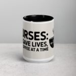 Nurses: We Save Lives, One Coffee at a Time Mug - Image 4