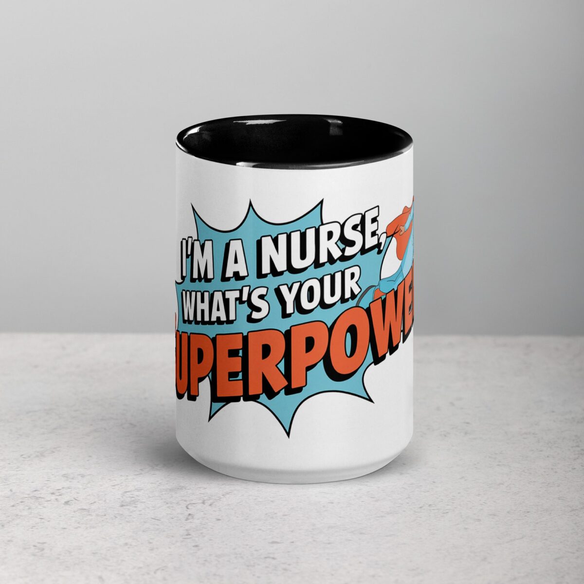 I’m a Nurse, What’s Your Superpower? Coffee Mug - Image 4