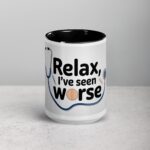 Relax, I’ve Seen Worse Nurse Mug - Image 4