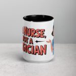 I’m a Nurse, Not a Magician Nurse Mug - Image 4