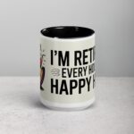 I’m Retired: Every Hour Is Happy Hour Coffee Mug - Image 4