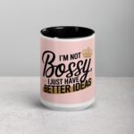 I’m Not Bossy, I Just Have Better Ideas Wife Mug - Image 4
