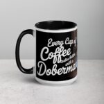 Every Cup of Coffee Tastes Better with a Doberman Mug - Image 5