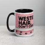 Westie Hair, Don’t Care Coffee Mug - Image 5