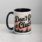 Don’t Give a Cluck Chicken Mug - Image 5